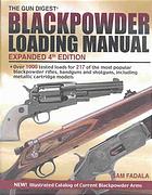 The Gun Digest Blackpowder Loading Manual