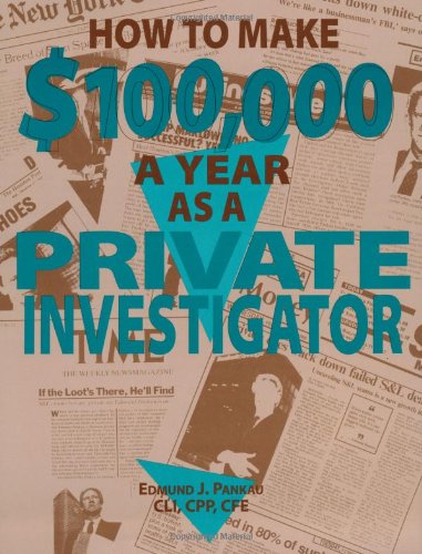 How to Make $100,000 a Year as a Private Investigator