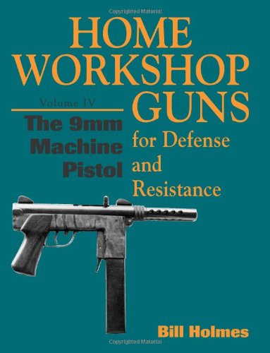 Home Workshop Guns for Defense and Resistance