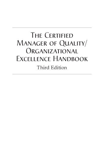 The Certified Manager of Quality/organizational Excellence Handbook