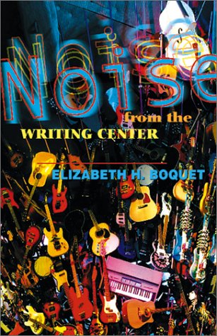 Noise from the Writing Center