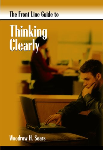 The Front Line Guide to Thinking Clearly