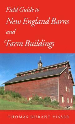 Field Guide to New England Barns and Farm Buildings