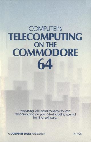 Compute's Telecomputing on the Commodore 64