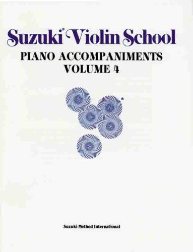 Suzuki Violin School, Piano Accompaniments, Vol. 4 (Suzuki Violin School, Piano Accompaniments)
