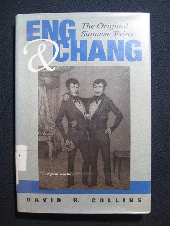 Eng and Chang: The Original Siamese Twins (People in Focus)