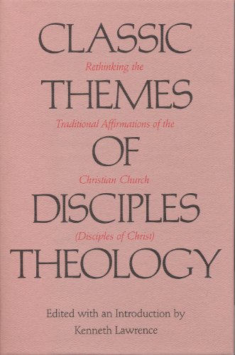 Classic Themes of Disciples Theology