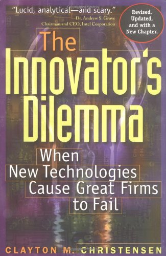 The Innovator's Dilemma