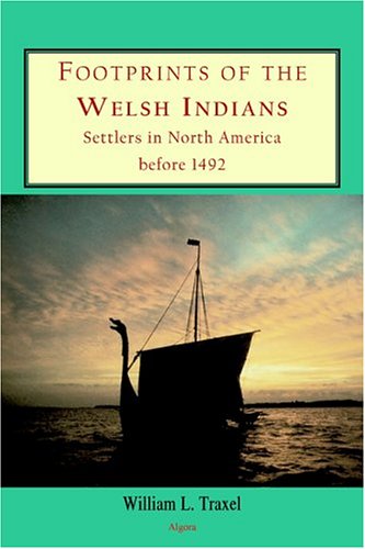 Footprints of the Welsh Indians - Settlers of North America before 1492