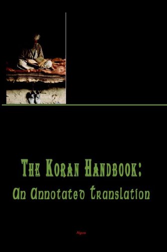 The Koran Handbook, an Annotated Translation