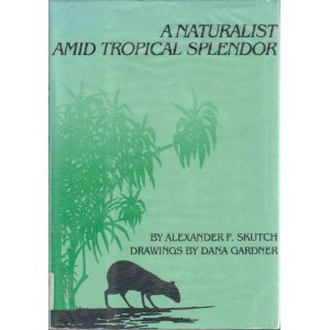 A Naturalist amid Tropical Splendor