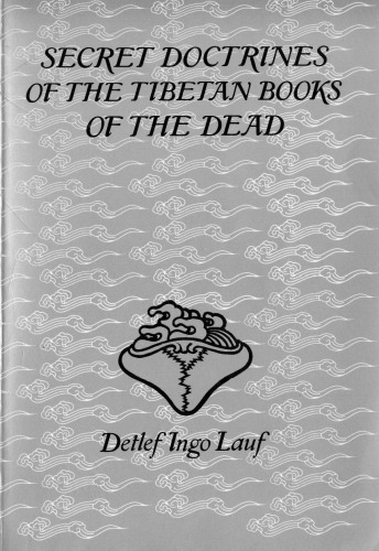 Secret Doctrines of the Tibetan Books of the Dead