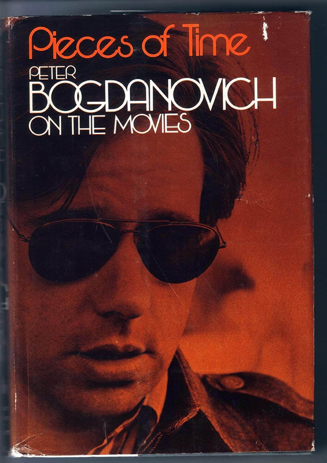 Pieces of Time: Peter Bogdanovich On the Movies