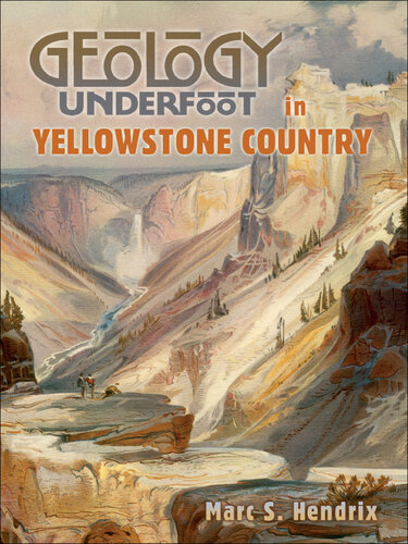 Geology Underfoot in Yellowstone Country