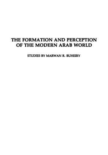 The Formation And Perception Of The Modern Arab World