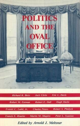 Politics and the Oval Office: Towards a Presidential Governance