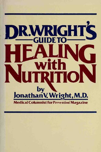 Dr. Wright's Guide to Healing with Nutrition