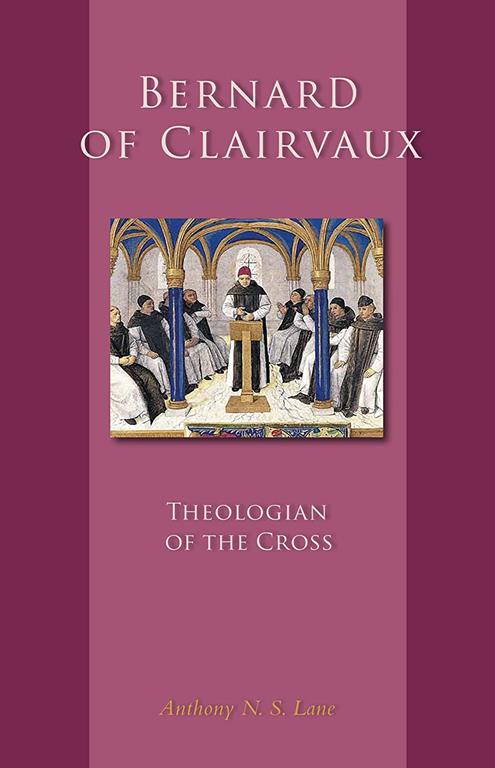 Bernard of Clairvaux: Theologian of the Cross (Cistercian Studies)