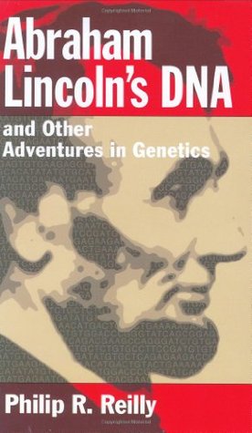 Abraham Lincoln's DNA and Other Adventures in Genetics