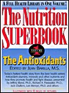 The Antioxidants (The Nutrition Superbook, Vol 1)