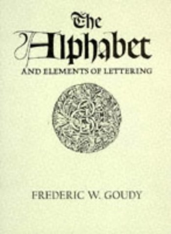 The Alphabet &amp; Elements of Lettering