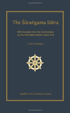 The Surangama Sutra - A New Translation with Excerpts from the Commentary by the Venerable Master Hsuan Hua