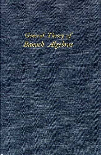 General Theory of Banach Algebras