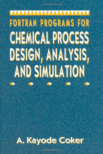 FORTRAN Programs for Chemical Process Design, Analysis, and Simulation