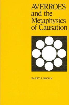 Averroes And The Metaphysics Of Causation