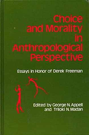 Choice and Morality in Anthropological Perspective