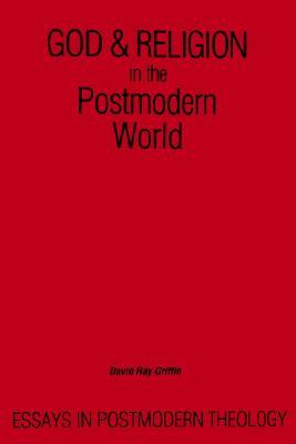 God &amp; Religion in the Postmodern World