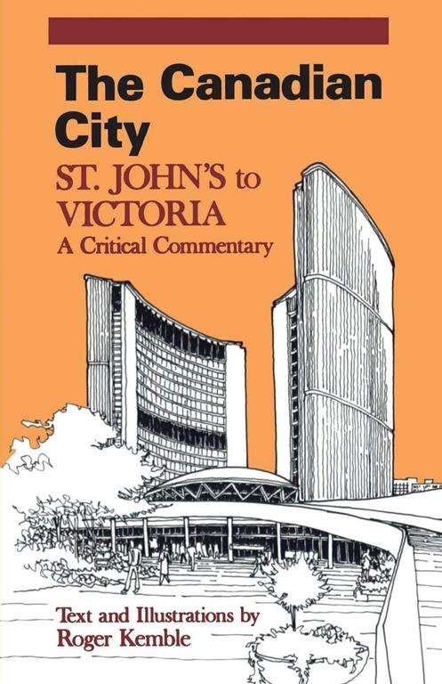 The Canadian City: St. John's to Victoria: A Critical Commentary (NONE)