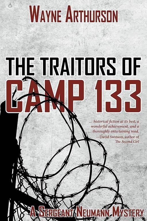 The Traitors of Camp 133 (Sergeant Neumann Mystery)