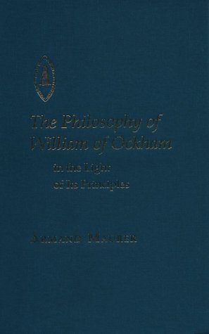 The Philosophy Of William Of Ockham In The Light Of Its Principles