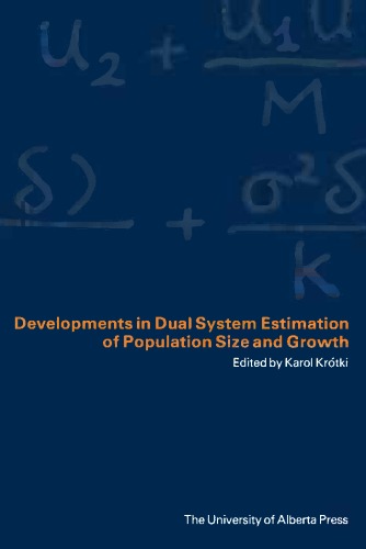 Developments in Dual System Estimation of Population Size and Growth