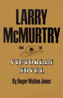 Larry McMurtry and the Victorian Novel