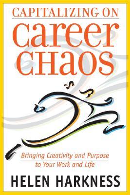Capitalizing on Career Chaos