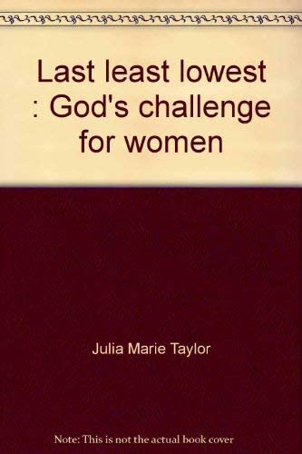 Last, least, lowest: God's challenge for women