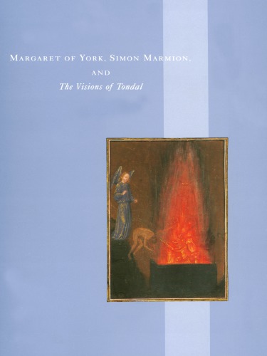 Margaret of York, Simon Marmion, and The Visions of Tondal