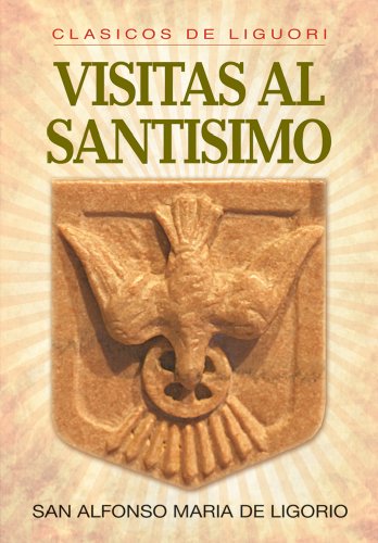 Visitas Al Santisimo = Visions to Sainthood