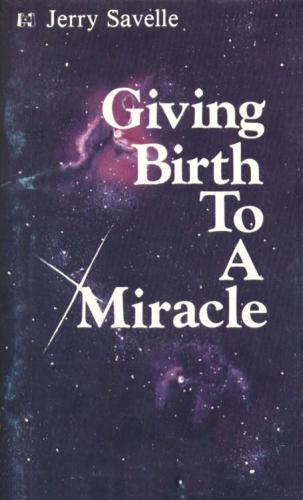 Giving Birth to a Miracle