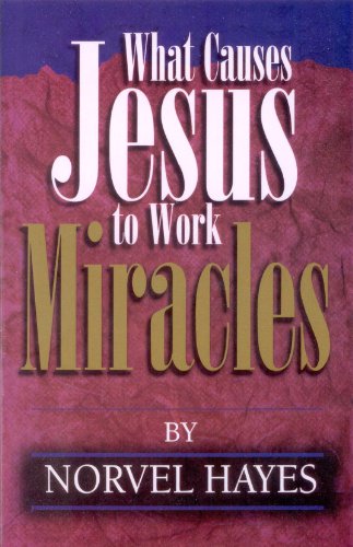 What Causes Jesus to Work Miracles