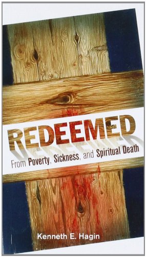 Redeemed from Poverty, Sickness, and Spiritual Death