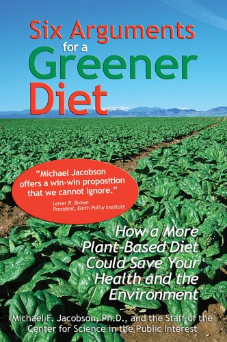 Six Arguments for a Greener Diet