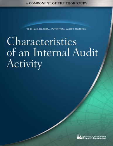 The IIA's global internal audit survey : a component of the CBOK study.