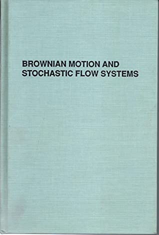 Brownian Motion and Stochastic Flow Systems