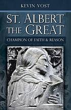 St. Albert the Great : Champion of faith and reason
