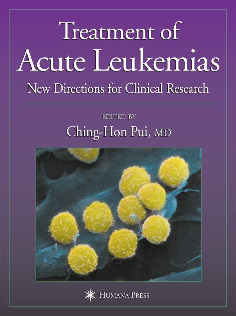 Treatment of Acute Leukemias: New Directions for Clinical Research (Current Clinical Oncology)