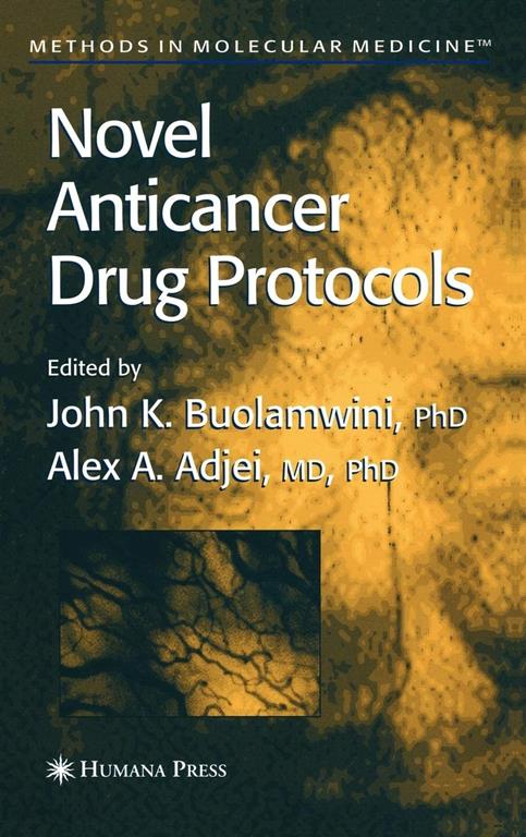 Novel Anticancer Drug Protocols (Methods in Molecular Medicine, 85)