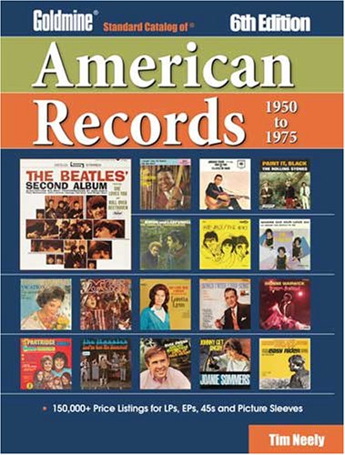 Goldmine Standard Catalog of American Records 1950 to 1975 (6th Edition) [With DVD]